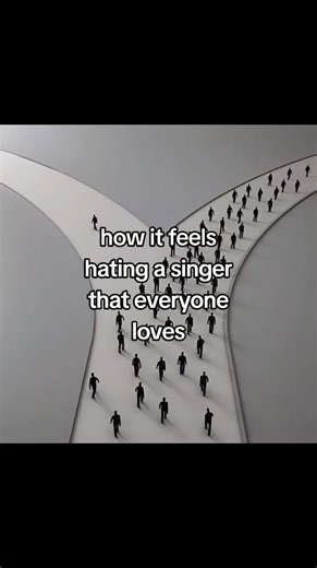 How It Feels Hating a Singer Everyone Loves