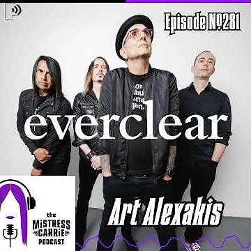 #281 - THE MISTRESS CARRIE PODCAST – Art Alexakis from Everclear
