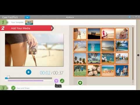 Turn your Photos & Videos into Movies with Corel FastFlick