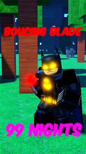 The Bouncing Blade Weapon In 99 Nights In The Forest