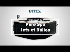 Spa Gonflable INTEX Pure Spa Jets et Bulles [Caractéristiques]