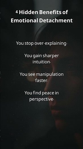 4 Hidden Benefits of Emotional Detachment 💭😶‍🌫️