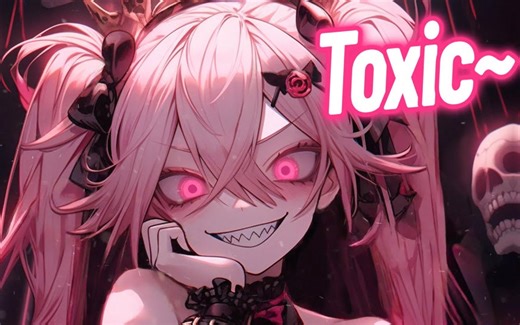 Nightcore - Toxic