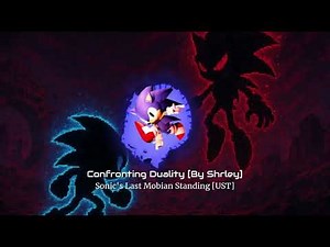 Confronting Duality By ShrleyV [Outcome Memories Sonic Fanmade LMS]