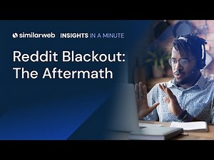 Reddit Blackout Aftermath: Here’s What the Data Shows — Insights in a Minute