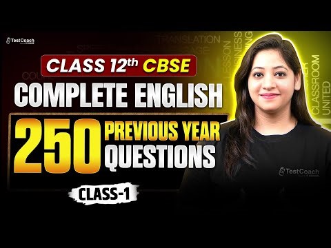 CBSE Class 12 English 2026 🔥 | 250 Most Important PYQs | Complete Board Exam Revision 💯 | Score 95+