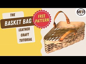 Basket Bag FREE Leather Pattern Tutorial