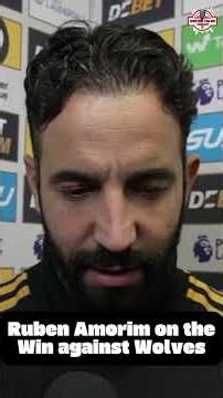 Ruben Amorim on the win vs Wolves | #PREMIERLEAGUE #MANUNITED #MANUTD #MUFC #PREMIERLEAGUE #WOLMUN