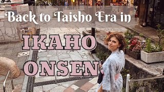 Japan's 100 year old culture still alive in a small hot spring town: Ikaho Onsen