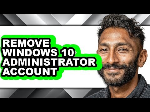 How to Remove Windows 10 Administrator Account (full Guide)