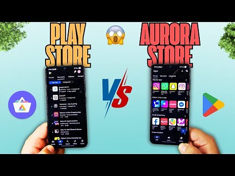 Play Store Vs Aurora Store Which One Is Best?