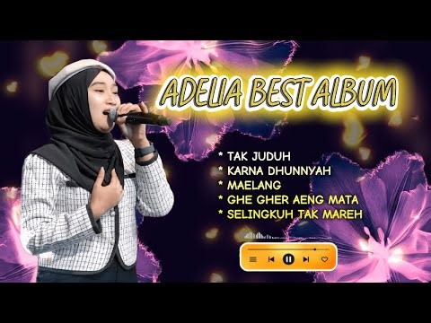 Full Album Adelia Vol.17 (Official Live Music Video)