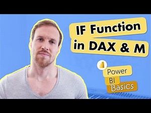 How To 'IF Function' in DAX & Power Query (M Code) | Power BI Basics | Easy for Excel Users