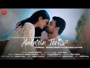Aadatein Teri ( Official Music Video ) Vikrant Bhartiya & Archana Gautam #Aadateinteri #2023