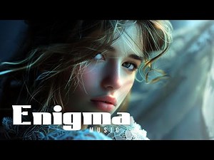 Timeless Enigma Music of The 90s - The Best Mysterious Music of All Time - Enigma Music Mix 2024