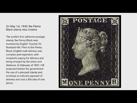 May 1st, The first postage stamp was created.