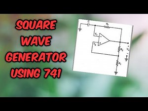 Square Wave Generator using operational amplifier