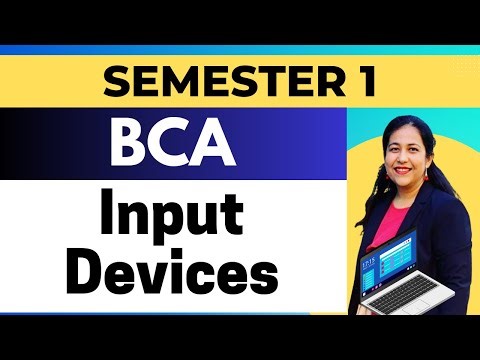 Input Devices | Fundamentals of Computers & IT | Computer Awareness | BCA | B.Tech | B.Sc