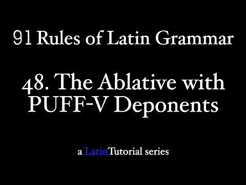 Rule 48: The Ablative with PUFF-V Deponents