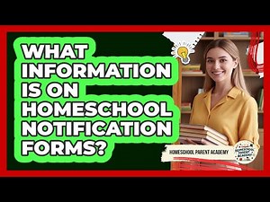 What Information Is On Homeschool Notification Forms?