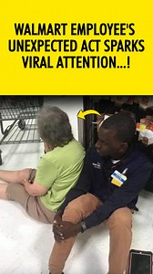 216K views · 11K reactions | Walmart Employee's Unexpected Act Sparks...