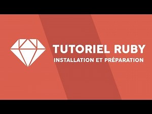 Tutoriel Ruby #1 - Installation et préparation - [FR]