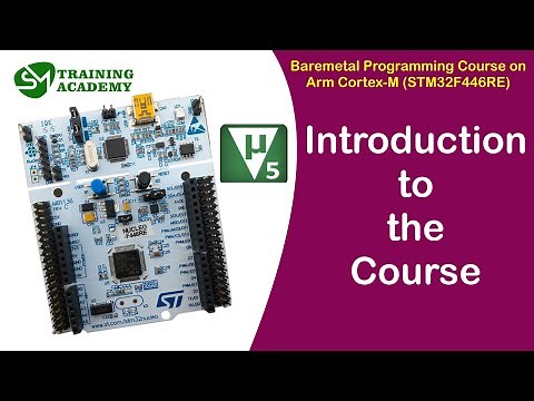 Introduction to the Bare metal programming course on Arm Cortex M processor