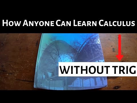 How Anyone Can Learn Calculus Without Knowing Trigonometry