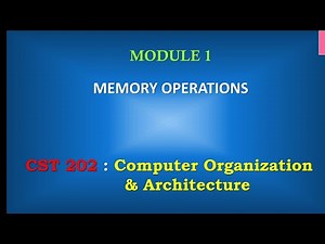 Memory Operations | M1_5 | KTU | CST 202 Computer Organisation and Architecture