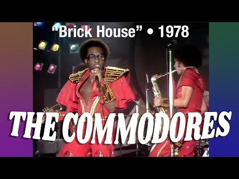 The Commodores • “Brick House” • 1978 [Reelin' In The Years Archive]