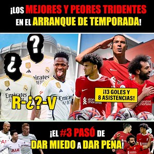 616K views · 10K reactions | ¡Los MEJORES y PEORES TRIDENTES❌ en el ARRANQUE de TEMPORADA! ¡El #4 pasó de dar MIEDO a dar PENA! #realmadrid #barcelona #españa #laliga | La Gambeta | Facebook