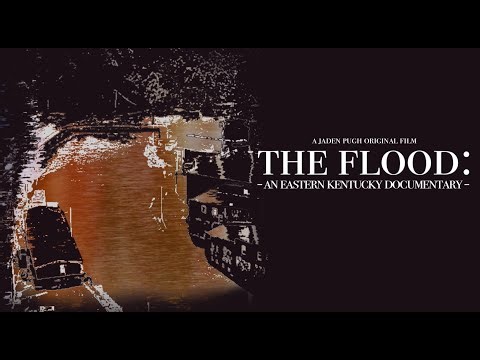 The Flood: An Eastern Kentucky Documentary