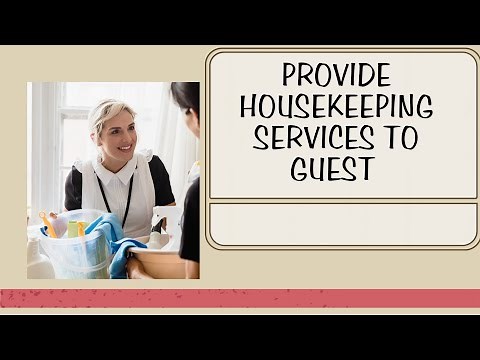 ASSESSMENT: PROVIDE HOUSEKEEPING SERVICES TO GUEST ( step by step with phraseology, and Questions)