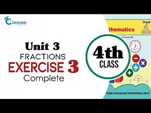 class 4 math, Unit 3, Exercise 3 complete | 4th Class Math Chapter 1 Exercise 3