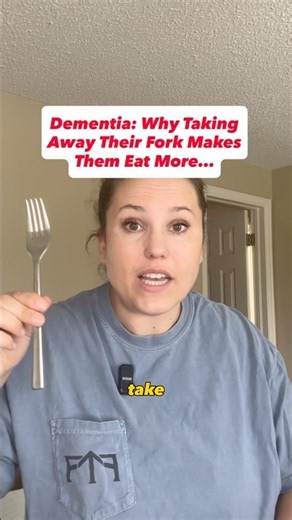 Dementia: Why Taking Away Their Fork Makes Them Eat More…#dementia