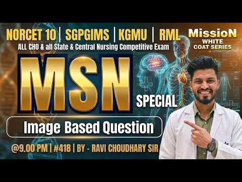 MSN Special Image Based NORCET10 | RML | KGMU | SGPGIMS| RRB | ALL CHO #Ravi Sir #418