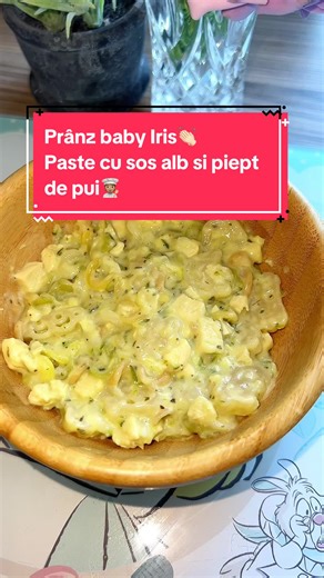 Paste cu sos alb pentru baby Iris – Rețetă ușoară
