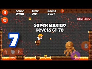 Super Makino - Gameplay Walkthrough Android Part 7 - Levels 61-70