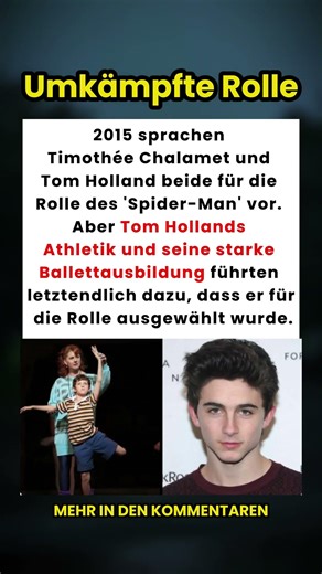 Warum Tom Holland die Rolle des Spider-Man vor Timothée Chalamet bekam! 🕷️