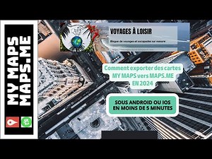 Exportation de cartes My Maps vers Maps.me | En 10 étapes faciles
