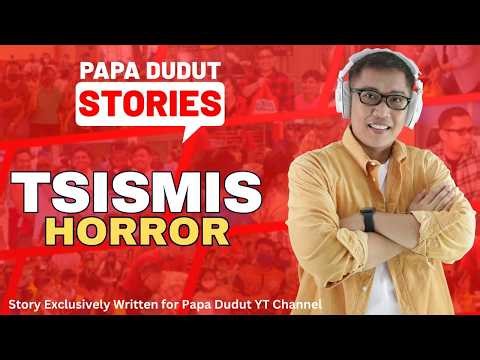 TSISMIS | SHIRLEY | PAPA DUDUT HORROR
