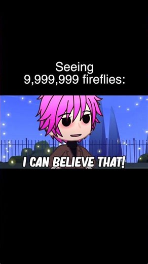 Seeing Fireflies Be Like | Gacha Life #Shorts