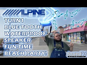 Alpine Turn1 Speaker Super Fun Beach Party Time!!!!