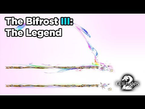 Guild Wars 2 - The Bifrost III: The Legend