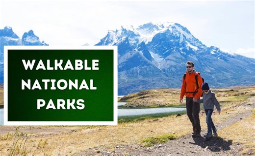 The World’s Best National Parks for Amazing Walking Trails