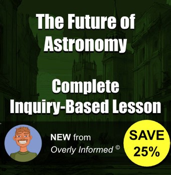 The Future of Astronomy Complete Inquiry-Based Lesson