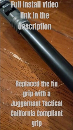 Replaced an AR-15 fin grip with a Juggernaut Tactical California Compliant grip