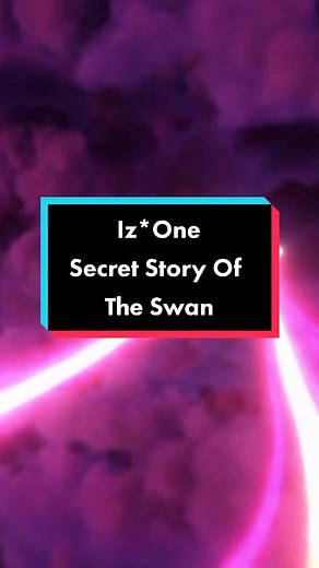 Iz*One - Secret Story Of The Swan @officializone_ #izone #izone_wizone #ssots #ssotsizone #fyp #fypシ