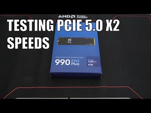 Samsung 990 EVO Plus 4TB PCIE 5 x2 - why PCIE Gen 5 matters