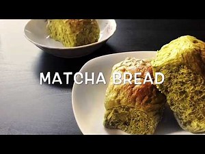 How to make Matcha Bread